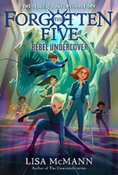 The Forgotten Five Book 3: Rebel Undercover